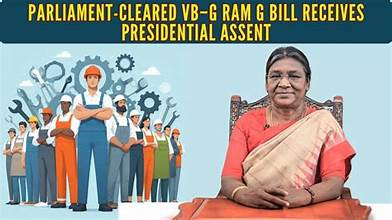 President Gives Assent to VB-G RAM G Bill: India’s Rural Employment Law Enters a New Era
